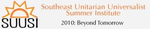 SUUSI  Southeast Unitarian Universalists Summer Institute